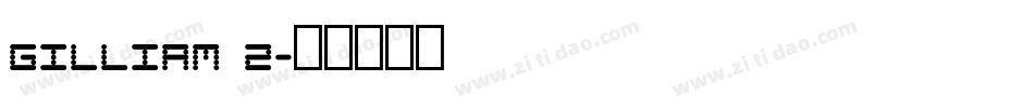 Gilliam 2字体转换